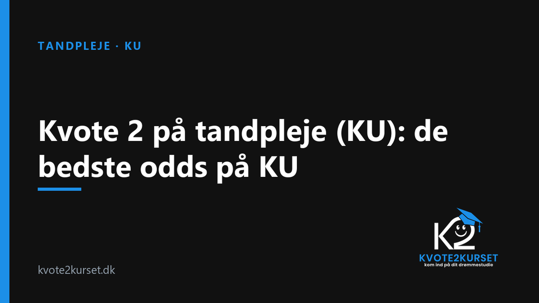 Kvote 2 på tandpleje (KU): de bedste odds på KU — kvote2kurset