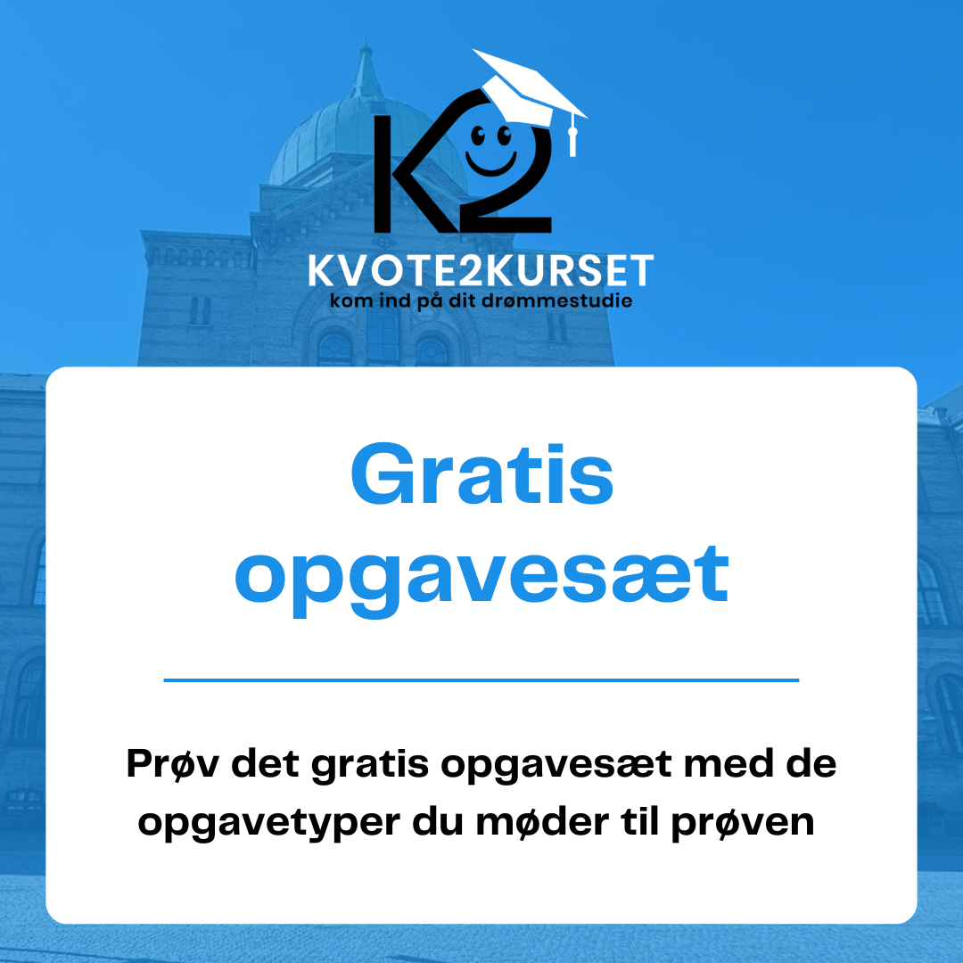 Gratis opgavesæt med øvelsesopgaver til kvote 2 optagelsesprøven